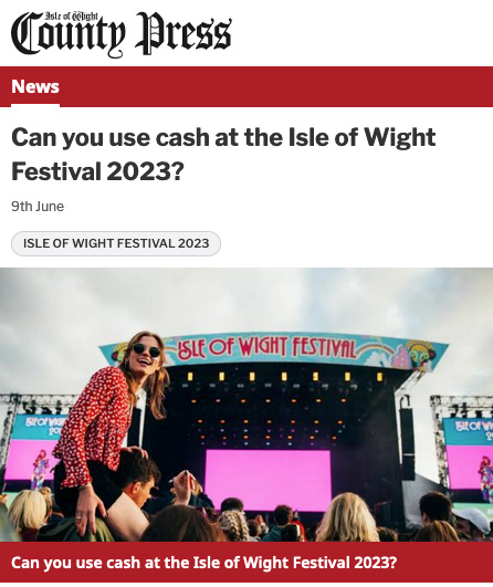 Country Press - Can you use cash at the Isle of Wight Festival 2023? - Click here to view this entry