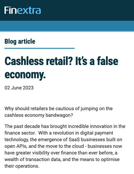 Finextra - Cashless retail? It’s a false economy. - Click here to view this entry
