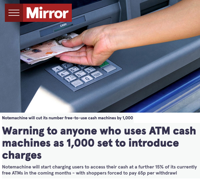 Free-to-Use ATMs Forced to Start Charging the British Public to Access Their Cash - Click here to view this entry